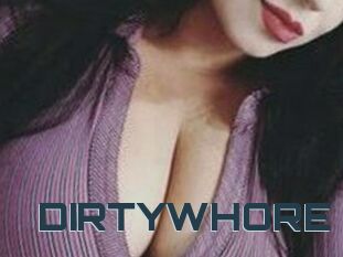 DIRTYWHORE