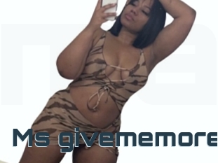 Ms_givememore