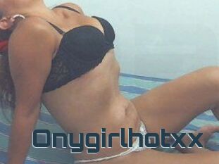 Onygirlhotxx