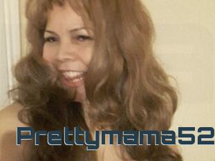 Prettymama52