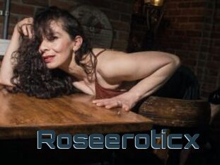 Roseeroticx