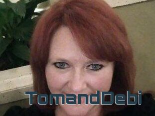 TomandDebi