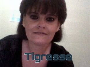 Tigresse